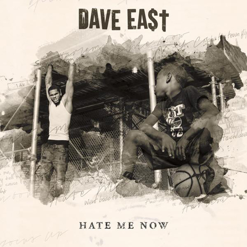 dave-east-hate-me-now1